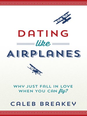 cover image of Dating Like Airplanes